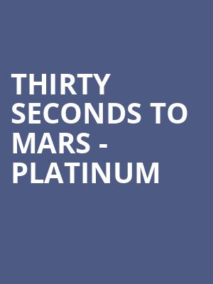 Thirty Seconds To Mars - Platinum at O2 Arena
